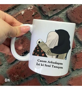 Size Özel Canım Arkadaşım İyi ki Seni Tanışım Seramik Baskılı Kupa Bardaklar
