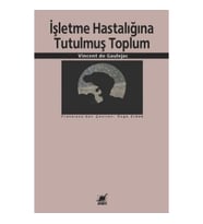 İşletme Hastalığına Tutulmuş Toplum