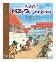 Kayıp Maya Şehrinin Öyküsü