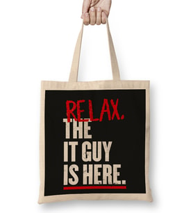 Relax The It Guy Is Here Bez Çanta Uzun Saplı