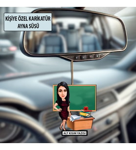 Kişiye Özel Karikatür Öğretmen Ayna Süsü – Araç İçi Öğretmene Hediye