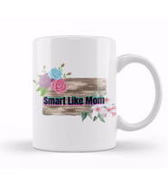 Mothers Day Smart Like Mom Mothers Day Kupa Bardak Porselen