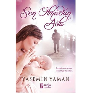 Sen Olmadan Asla