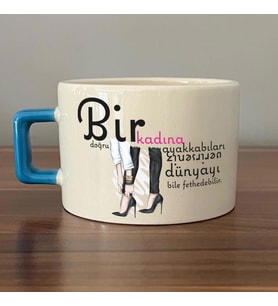 Bir Kadına Doğru Ayakkabıları Verirseniz Baskılı Kadınlar Günü Mavi Kulplu C Fincan