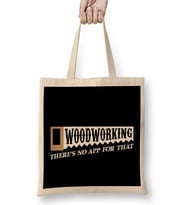 Woodworking There s No App For That Woodworkers Bez Çanta Uzun Saplı