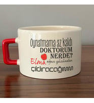 Oynatmama Az Kaldı Doktorum Nerede Baskılı Kırmızı Kulplu C Fincan