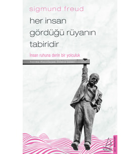 Her İnsan Gördüğü Rüyanın Tabiridir - Sigmund Freud