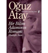 Bir Bilim Adamının Romanı - Oğuz Atay - İletişim Yayınları