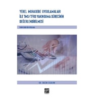 Yerel Muhasebe Uygulamaları ile TMS / TFRS Yakınsama Sürecinin Değerlendirilmesi