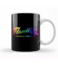 It s a Hamilton Thing You Wouldn t Understand Rainbow Kupa Bardak Porselen