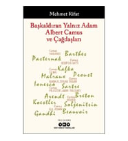 Başkaldıran Yalnız Adam Albert Camus ve Çağdaşları