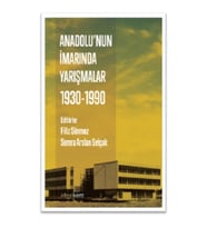 Anadolu’nun İmarında Yarışmalar : 1930-1990