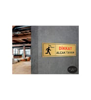 DİKKAT ALÇAK TAVAN YAZISI GOLD METAL LEVHA 20 X 7 cm