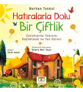 Hatıralarla Dolu Bir Çiftlik