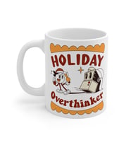 Holiday Overthinker Coffee Mug  - Komik Hediye Kupa  Ofis Arkadaşına Harika Hediye