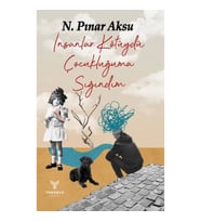 İnsanlar Kötüydü Çocukluğuma Sığındım