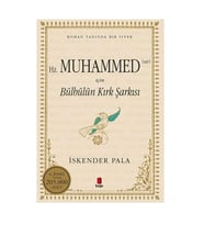 Hz.Muhammed S.A.V. İçin Bülbülün Kırk Şarkısı İskender Pala Kapı Yayınları