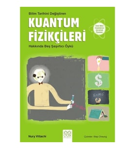 Bilim Tarihini Değiştiren Kuantum Fizikçileri Hakkında Beş Şaşırtıcı Öykü