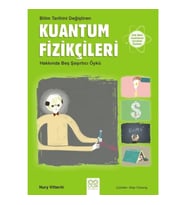 Bilim Tarihini Değiştiren Kuantum Fizikçileri Hakkında Beş Şaşırtıcı Öykü