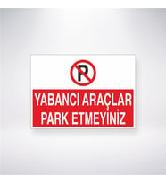 Yabancı Araçlar Park Etmeyiniz 21x28 Arkası Yapışkanlı Levha