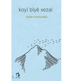 Koyî Bîyê Xezal - Doğan Munzuroğlu - - 9786257304689 - Zazaca Şiir Kitabı (Krem)
