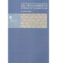 Islam Hukukunda Bağlayıcılık Bakımından Hz. Peygamber'in Ictihad Ve Tasarrufları