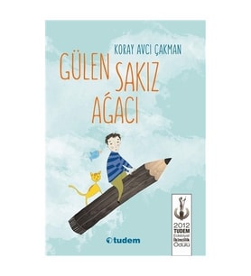 Gülen Sakız Ağacı - Koray Avcı Çakman - Tudem Yayınları
