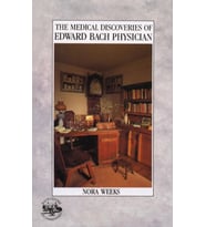 The Medical Discoveries Of Edward Bach Physician