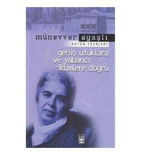 Geniş Ufuklara ve Yabancı İklimlere Doğru