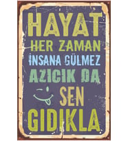 Hayat Her Zaman Insana Gulmez Motivasyon Retro Mdf Tablo Tr1049