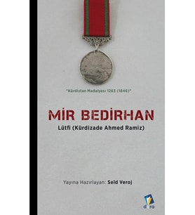 Mir Bedirhan - Kürt Beyi Mir Bedirhanın Hayatı (Beyaz)
