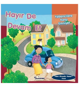 Hayır De Devam Et - Yabancılara Karşı Emniyet - Nasıl Güvende Olunur