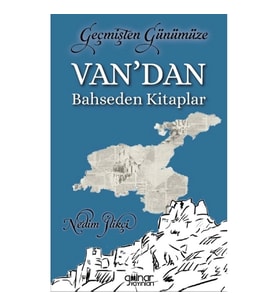 Geçmişten Günümüze Van’dan Bahseden Kitaplar