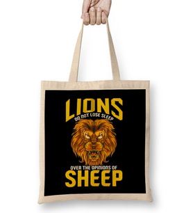 Lions Do Not Lose Sleep Over The Opinions Of Sheep Bez Çanta Uzun Saplı
