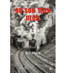 Bu Son Tren Değil 3