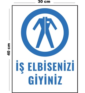 Metal İş Elbisenizi Giyiniz 30 cm x 40 cm A3 Büyüklüğünde Uyarı Levhası Yönlendirme Tabelası
