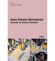 İktisadı Metodolojisi Sorunlar ve Çözüm Önerileri