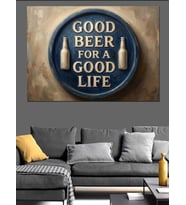 Good Beer For Good Life Dekoratif Kanvas - Mdf Ahşap Tablo