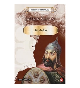 Tarihte İz Birakanlar  Zaferin Sultani- Alp Arslan