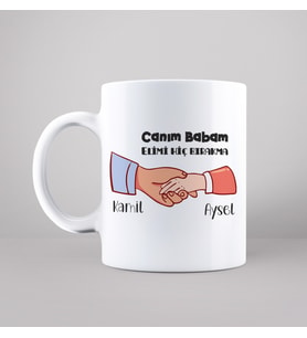 Canım Babam ( Elimi Hiç Bırakma ) Tasarımlı Kupa Kişiye Özel