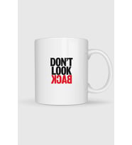 Don T Lock Back - Arkana Bakma Tasarımlı Kupa Bardak