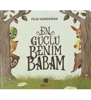Güçlü Benim Babam