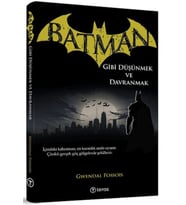 Batman Gibi Düşünmek ve Davranmak