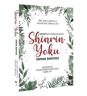 Shinrin Yoku - Orman Banyosu