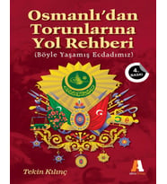 Osmanlı'dan Torunlarına Yol Rehberi