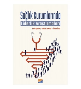 Sağlık Kurumlarında Liderlik Araştırmaları