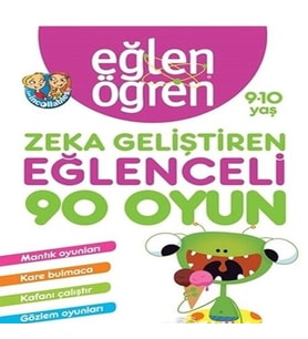 Eğlen Öğren 9-10 Yaş - Zeka Geliştiren Eğlenceli 90 Oyun
