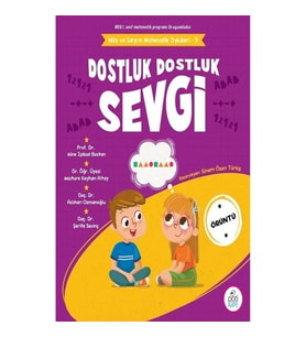 Dostluk Dostluk Sevgi - Mila ve Sarp’ın Matematik Öyküleri - 9