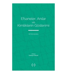 Efsaneler, Anılar ve Kimliklerin Gösterimi