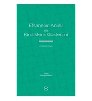 Efsaneler, Anılar ve Kimliklerin Gösterimi
